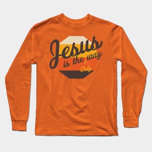 Jesus is the Way Long Sleeve T-Shirt